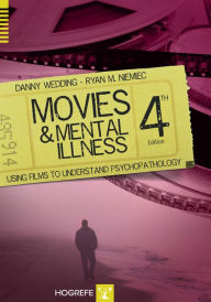 Title: Movies and Mental Illness: Using Films to Understand Psychopathology, Author: Danny Wedding