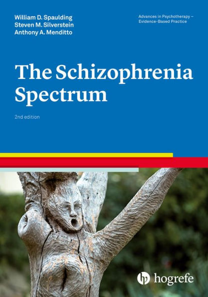 The Schizophrenia Spectrum by William D. Spaulding, Steven M ...