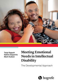 Title: Meeting Emotional Needs in Intellectual Disability: The Developmental Approach, Author: Tanja Sappok