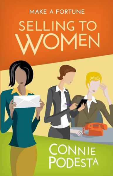 Make a Fortune Selling to Women: Men (2ND EDITION)