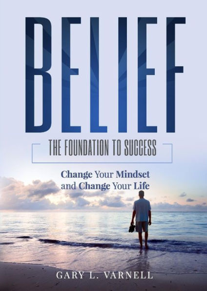 Belief: The Foundation to Success