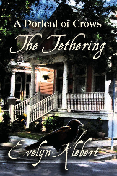 The Tethering: A Portent of Crows