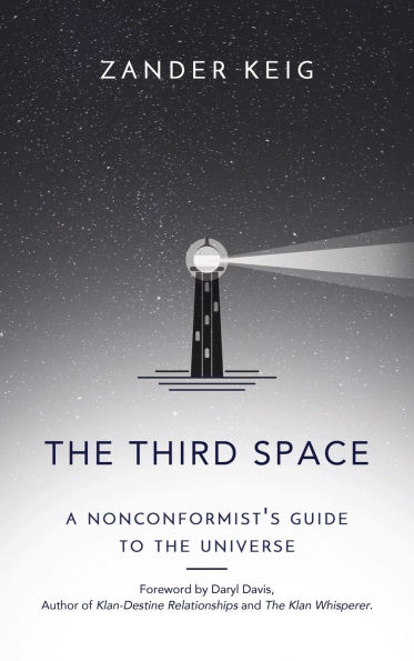 The Third Space: A Nonconformist's Guide to the Universe