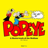 Download online The Art and History of Popeye by R.C. Harvey, Daniel Herman, E. C. Segar (English Edition) 9781613452196