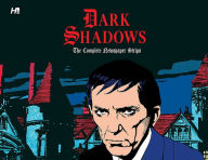 Title: Dark Shadows the Complete Newspaper Strips, Author: Ken Bald