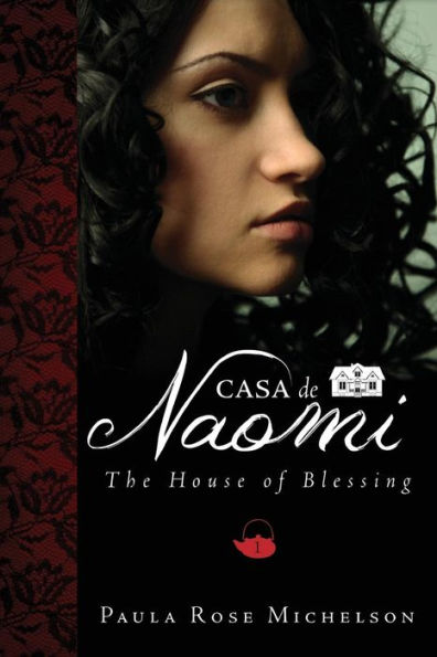 Casa de Naomi: The House of Blessing - Book 1