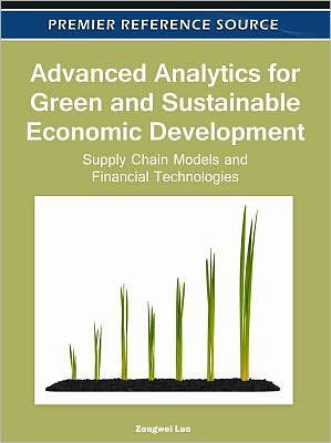 Advanced Analytics for Green and Sustainable Economic Development: Supply Chain Models and Financial Technologies