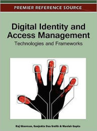 Title: Digital Identity and Access Management: Technologies and Frameworks, Author: Raj Sharman