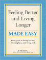 Feeling Better and Living Longer Made Easy