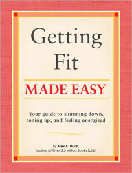 Title: Getting Fit Made Easy, Author: Alex Lluch