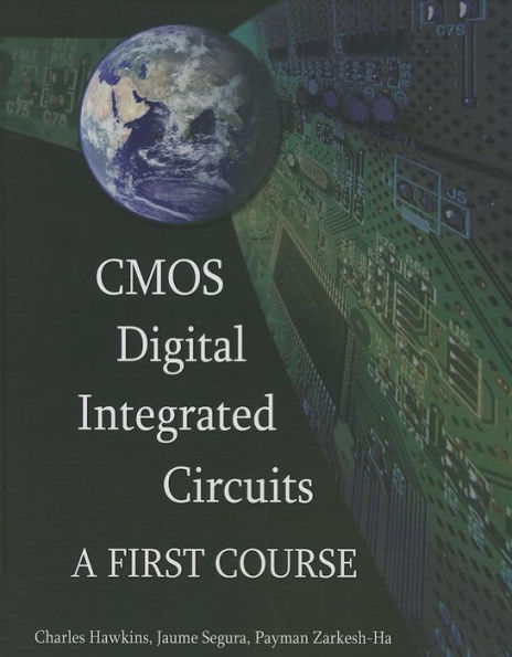 CMOS Digital Integrated Circuits: A First Course