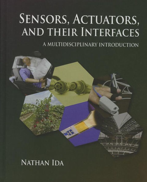 Sensors, Actuators, and their Interfaces: A multidisciplinary introduction