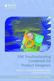 Title: EMI Troubleshooting Cookbook for Product Designers, Author: Patrick G. Andr