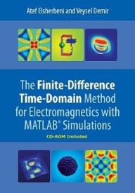 Free download audio books pdf The Finite-Difference Time-Domain Method For Electromagnetics with MATLAB Simulations by Atef Z. Elsherbeni, Veysel Demir 9781613531754 (English Edition) DJVU FB2 iBook