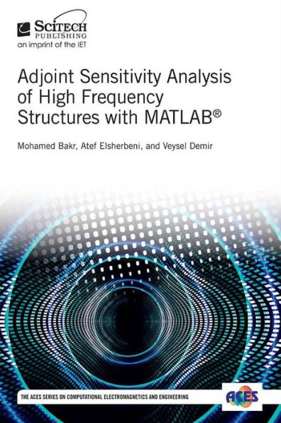 Adjoint Sensitivity Analysis of High Frequency Structures with MATLAB®