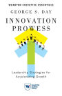 Innovation Prowess: Leadership Strategies for Accelerating Growth