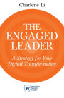 The Engaged Leader: A Strategy for Your Digital Transformation