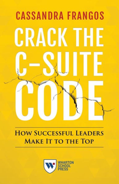 Crack the C-Suite Code: How Successful Leaders Make It to Top