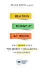 Beating Burnout at Work: Why Teams Hold the Secret to Well-Being and Resilience