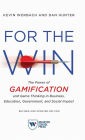 For the Win, Revised and Updated Edition: The Power of Gamification and Game Thinking in Business, Education, Government, and Social Impact