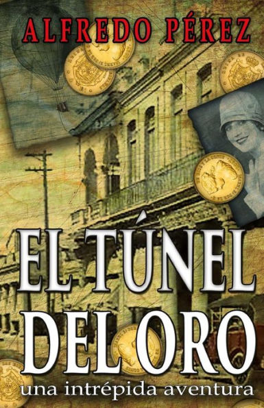 El túnel del oro: Un robo en La Habana colonial