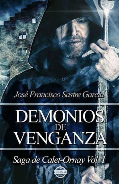 Demonios de Venganza: Saga de Calet-Ornay vol. 1