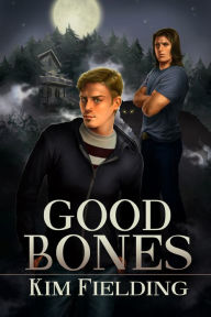 Title: Good Bones, Author: Kim Fielding