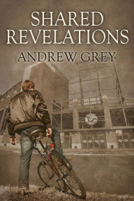 Title: Shared Revelations, Author: Andrew Grey