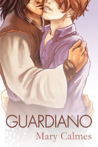 Title: Il Guardiano, Author: Mary Calmes