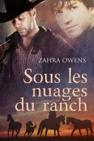 Title: Sous les nuages du ranch, Author: Zahra Owens