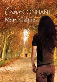 Title: Cour confiant, Author: Mary Calmes