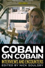 Cobain on Cobain: Interviews and Encounters