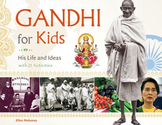 Gandhi for Kids: His Life and Ideas, with 21 Activities
