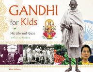 Title: Gandhi for Kids: His Life and Ideas, with 21 Activities, Author: Ellen Mahoney