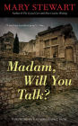 Madam, Will You Talk?