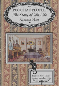 Title: Peculiar People: The Story of My Life, Author: Augustus Hare