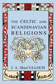 Title: The Celtic and Scandinavian Religions, Author: J.A MacCulloch