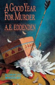 Title: A Good Year For Murder: Albert J Tretheway Series, Author: A.E. Eddenden