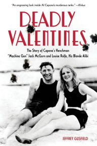 Title: Deadly Valentines: The Story of Capone's Henchman 