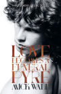 Love Becomes a Funeral Pyre: A Biography of the Doors
