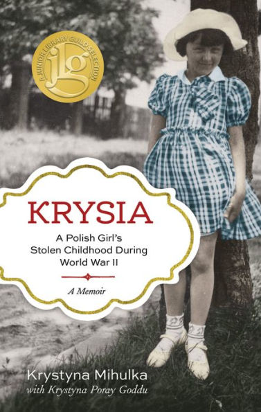 Krysia: A Polish Girl's Stolen Childhood During World War II