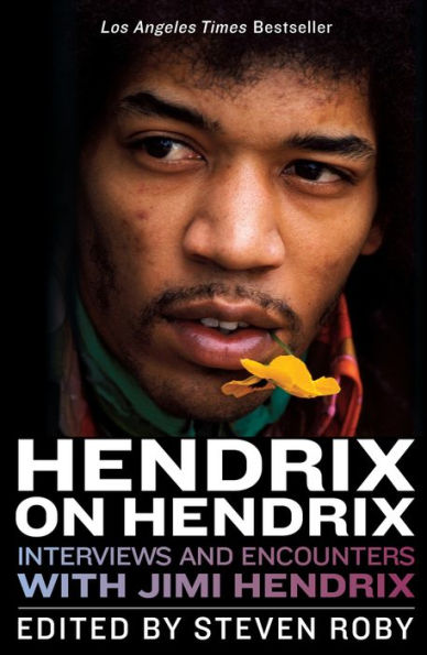 Hendrix on Hendrix: Interviews and Encounters with Jimi