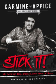 Free electronics ebooks download Stick It!: My Life of Sex, Drums, and Rock 'n' Roll in English PDF iBook ePub by Carmine Appice