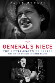 Title: General's Niece: The Little-Known de Gaulle Who Fought to Free Occupied France, Author: Mrs. Reese and The Elite Jewels