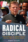 Radical Disciple: Father Pfleger, St. Sabina Church, and the Fight for Social Justice