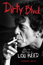 Dirty Blvd.: The Life and Music of Lou Reed