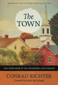 Title: The Town (Pulitzer Prize Winner), Author: Conrad Richter