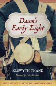Title: Dawn's Early Light, Author: Elswyth Thane