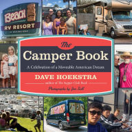 Title: The Camper Book: A Celebration of a Moveable American Dream, Author: Dave Hoekstra