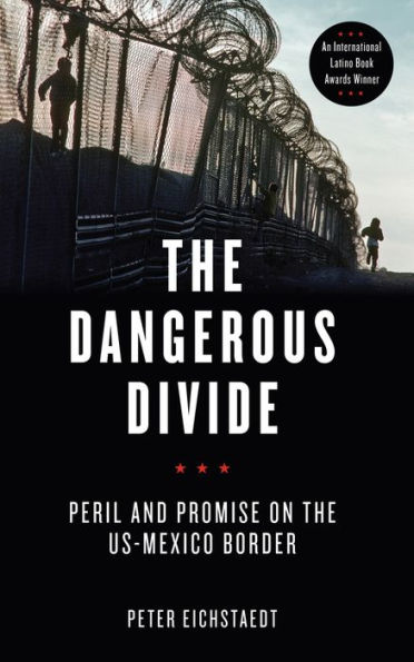 the Dangerous Divide: Peril and Promise on US-Mexico Border